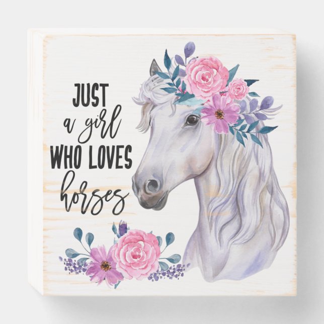 Just a Girl who Loves Horses Wood Box Sign (Front Horizontal)