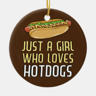 Just a Girl Who Loves Hot Dogs Funny Hotdog Ceramic Ornament
