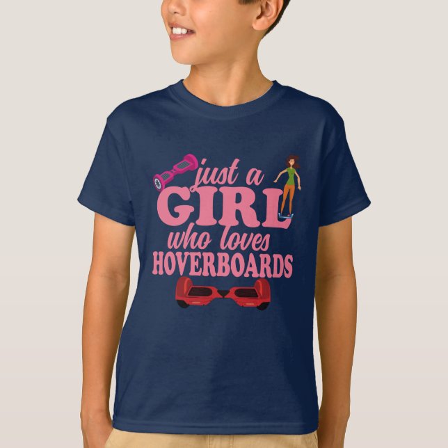 Just A Girl Who Loves Hoverboards T-Shirt (Front)