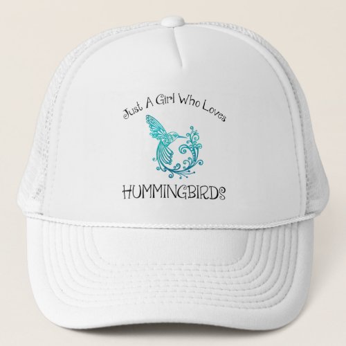 Just A Girl Who Loves Hummingbirds Trucker Hat