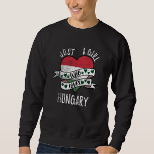 Just A Girl Who Loves Hungary Vintage Sweatshirt