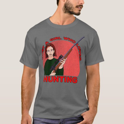 Just a Girl Who Loves Hunting T_Shirt