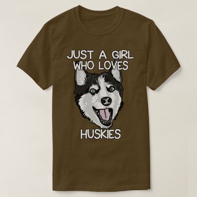 Just A Girl Who Loves Huskies 1 T-Shirt (Design Front)