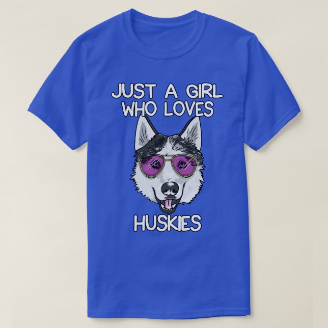 Just A Girl Who Loves Huskies T-Shirt (Design Front)