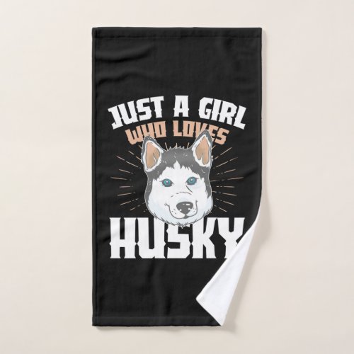 Just A Girl Who Loves Husky Hand Towel