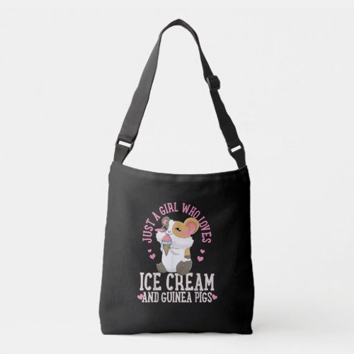 Just A Girl Who Loves Ice Cream And Guinea Pigs Crossbody Bag