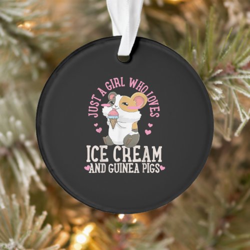 Just A Girl Who Loves Ice Cream And Guinea Pigs Ornament