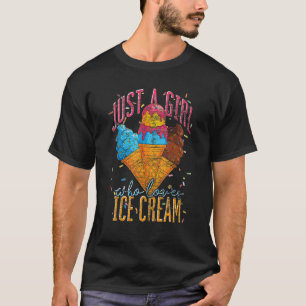 Just A Girl Who Loves Ice Cream Cone Summer Ice Cr T-Shirt