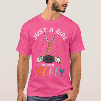 Just A Girl Who Loves Ice Hockey For Girls Hockey T-Shirt