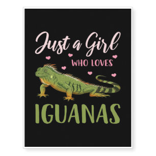 Just A Girl Who Loves Iguanas Temporary Tattoos