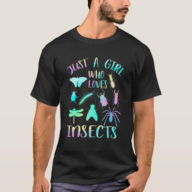 Just A Girl Who Loves Insects  Save The Planet For T-Shirt (Front)