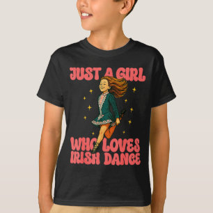 Just A Girl Who Loves Irish Dance Vintage Irish He T-Shirt