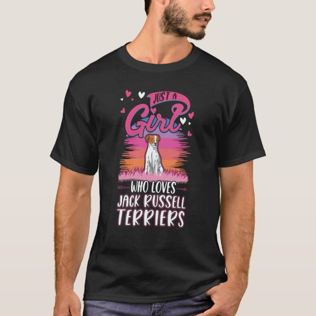 Just a girl who loves Jack Russell Terriers T-Shirt (Front)