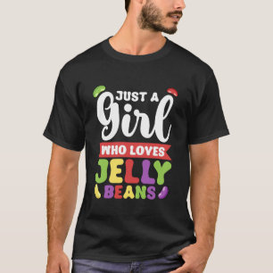 Just A Girl Who Loves Jelly Beans - Jelly Beans Fa T-Shirt