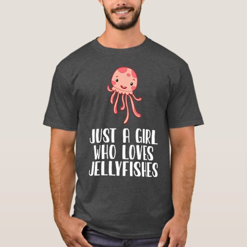 Just A Girl Who Loves Jellyfishes T_Shirt