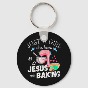 Just A Girl Who Loves Jesus And Baking - Funny Chr Keychain