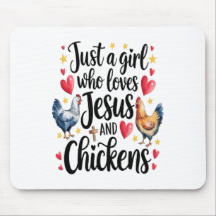 Just A Girl Who Loves Jesus And Chickens Farm Farm Mouse Pad