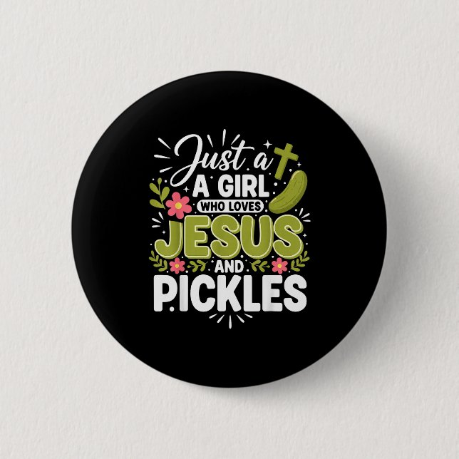 Just A Girl Who Loves Jesus And Ckles  Button (Front)