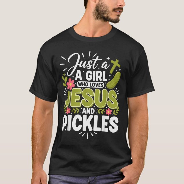 Just A Girl Who Loves Jesus And Ckles  T-Shirt (Front)