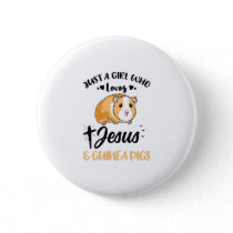 Just A Girl Who Loves Jesus And Guinea Pigs Button