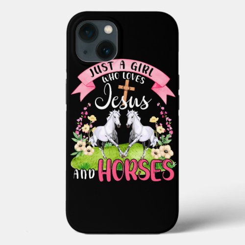 Just A Girl Who Loves Jesus And Horses Cute Horses iPhone 13 Case