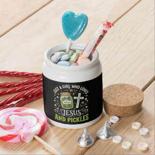 Just A Girl Who Loves Jesus and Pickles Candy Jar
