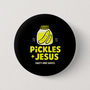 Just A Girl Who Loves Jesus And Pickles Christian Button