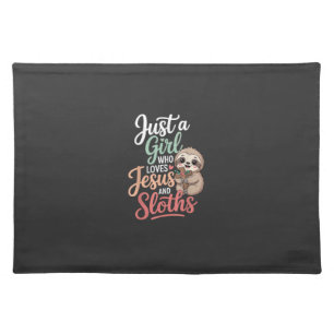 Just A Girl Who Loves Jesus and Sloths T-Shirt Cloth Placemat