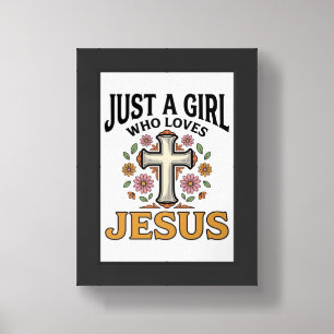 Just a Girl Who Loves Jesus Floral Cross Shirt_1 Framed Art
