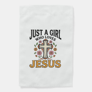 Just a Girl Who Loves Jesus Floral Cross Shirt_1 Garden Flag
