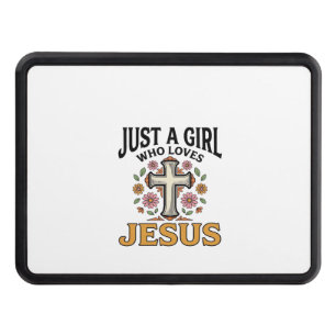Just a Girl Who Loves Jesus Floral Cross Shirt_1 Hitch Cover