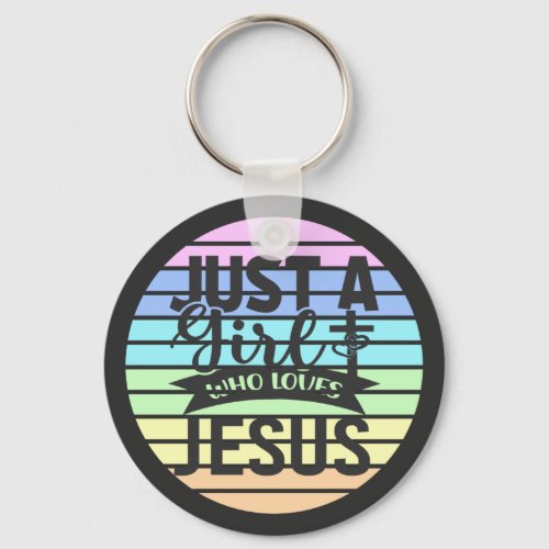 Just A Girl who Loves Jesus  Keychain