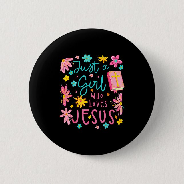 Just A Girl Who Loves Jesus Religious Christian Fl Button (Front)