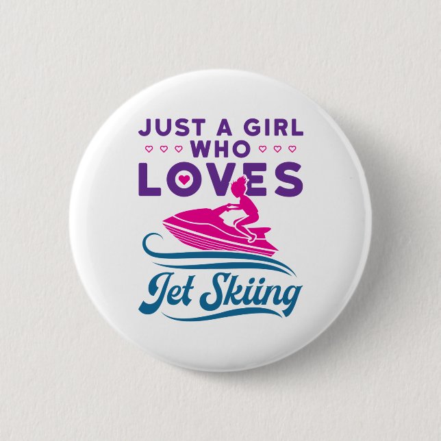 Just a Girl Who Loves Jet Skiing PWC Button (Front)