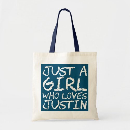Just A Girl Who Loves Justin  Tote Bag