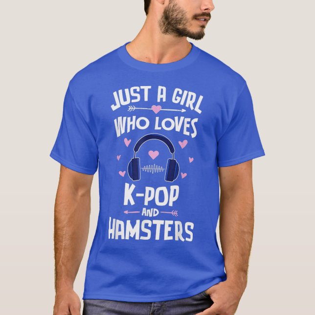 Just A Girl Who Loves K-Pop And Hamsters Gift T-Shirt (Front)