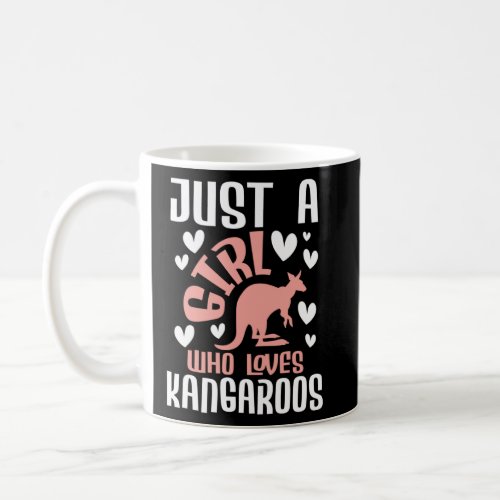 Just A Girl Who Loves Kangaroos  Zookeeper Animal  Coffee Mug