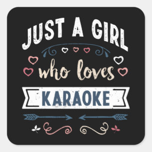 Just a Girl who loves Karaoke Funny Gifts Square Sticker