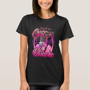 Just A Girl Who Loves Karaoke T-Shirt
