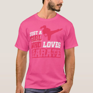 Just A Girl Who Loves Karate T-Shirt