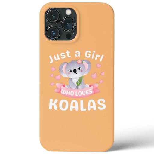 Just A Girl Who Loves Koala Bear Dad Mom Boy iPhone 13 Pro Max Case