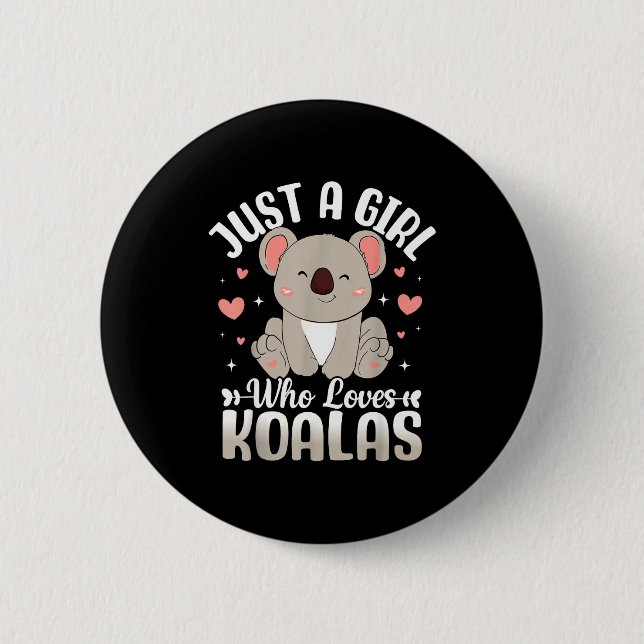 Just A Girl Who Loves Koalas Cute Funny Koala Gift Button (Front)
