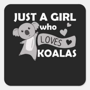 Just A Girl Who Loves Koalas Cute Koala Bear Square Sticker