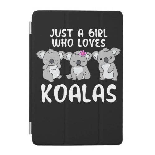 Just A Girl Who Loves Koalas Gifts Koala iPad Mini Cover