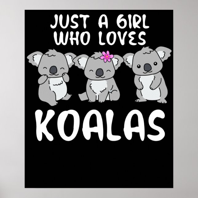 Just A Girl Who Loves Koalas Gifts Koala Poster (Front)