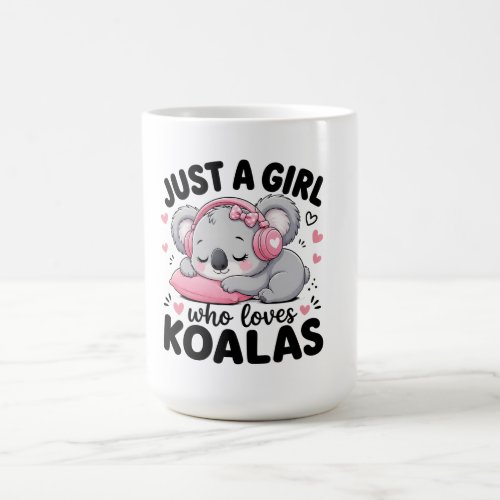 Just a Girl Who Loves Koalas Sleepy Pink Headphone Coffee Mug