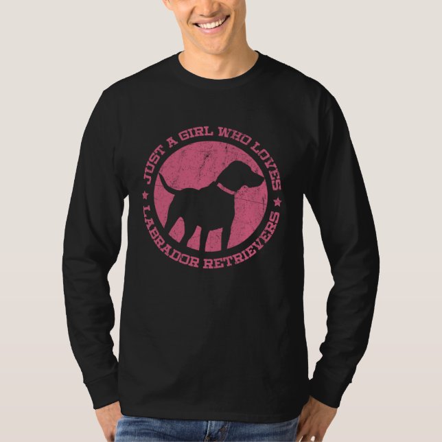 Just a Girl who Loves Labrador Retrievers T-Shirt (Front)