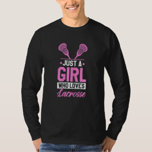 Just A Girl Who Loves Lacrosse Player LAX Sport T-Shirt