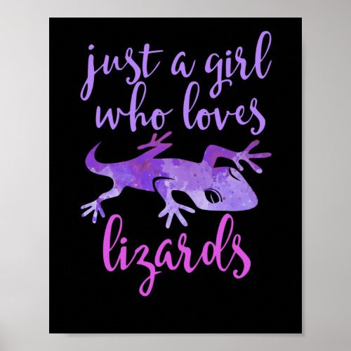 Just A Girl Who Loves Lizards  Lizard Reptiles Poster