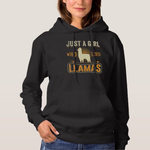 Just A Girl Who Loves Llamas Funny Llama Hoodie